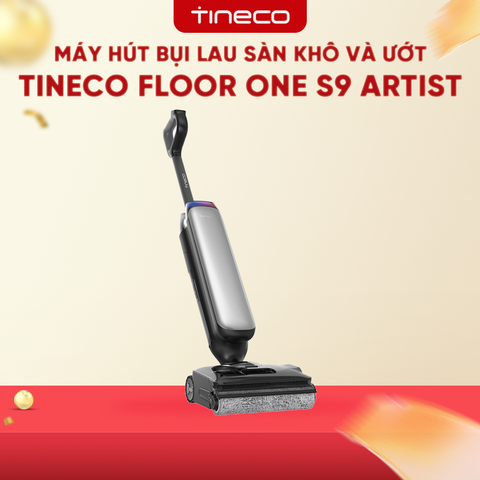 MÁY HÚT BỤI LAU SÀN KHÔ VÀ ƯỚT TINECO FLOOR ONE S9 ARTIST (Bản nâng cấp) – BẢN QUỐC TẾ