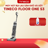 MÁY HÚT BỤI LAU SÀN KHÔ VÀ ƯỚT TINECO FLOOR ONE S3 – BẢN QUỐC TẾ