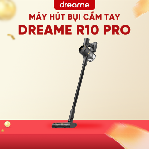 MÁY HÚT BỤI CẦM TAY DREAME R10 PRO – HÀNG QUỐC TẾ – BH 24 THÁNG