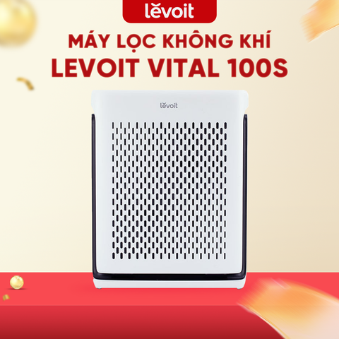 MÁY LỌC KHÔNG KHÍ LEVOIT VITAL 100S - BẢN QUỐC TẾ