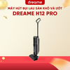 MÁY HÚT BỤI LAU SÀN KHÔ VÀ ƯỚT DREAME H12 PRO – BẢN QUỐC TẾ – BH 24 THÁNG