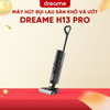 MÁY HÚT BỤI LAU SÀN KHÔ VÀ ƯỚT DREAME H13 PRO – BẢN QUỐC TẾ – BH 24 THÁNG