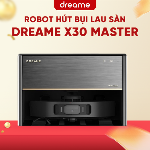 ROBOT HÚT BỤI LAU NHÀ DREAME X30 MASTER – BẢN QUỐC TẾ – BH 24 THÁNG