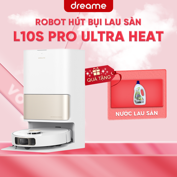 ROBOT HÚT BỤI LAU NHÀ DREAME L10S PRO ULTRA HEAT – BẢN QUỐC TẾ – BH 24 THÁNG