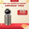 MÁY LỌC KHÔNG KHÍ DREAME AIRPURSUE™ PM20 - BẢO HÀNH 12 THÁNG