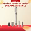 MÁY SẤY VÀ TẠO KIỂU TÓC ĐA NĂNG DREAME AIRSTYLE