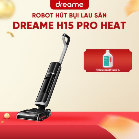 MÁY HÚT BỤI LAU SÀN KHÔ VÀ ƯỚT DREAME H15 PRO HEAT - BẢN QUỐC TẾ