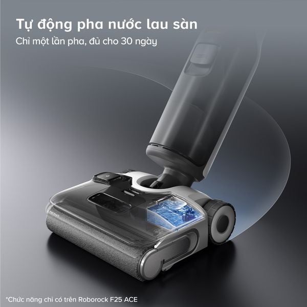 MÁY HÚT BỤI LAU SÀN KHÔ VÀ ƯỚT ROBOROCK F25 ACE - BẢN QUỐC TẾ