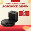 Robot hút bụi lau nhà Roborock Q10 PF Plus - BẢN QUỐC TẾ - CHÍNH HÃNG