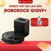 Robot hút bụi lau nhà Roborock Q10 VF Plus - BẢN QUỐC TẾ - CHÍNH HÃNG