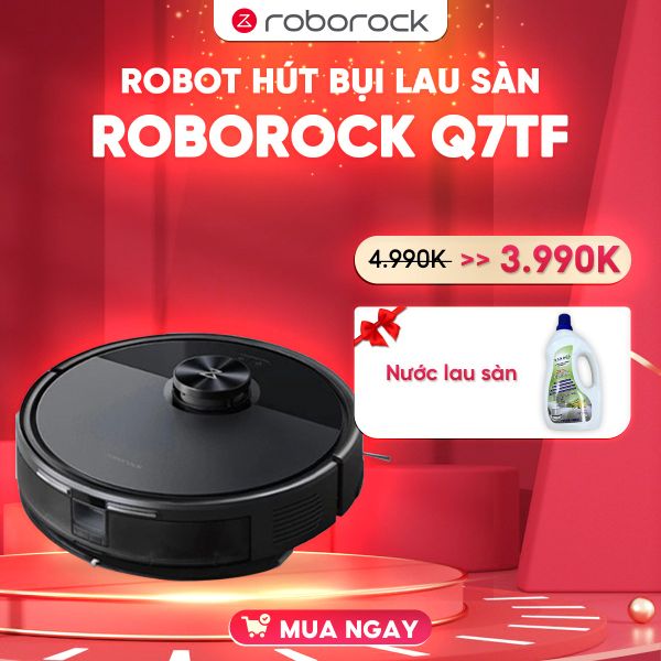 ROBOT HÚT BỤI LAU NHÀ ROBOROCK Q7TF – BẢN QUỐC TẾ – BH 24 THÁNG