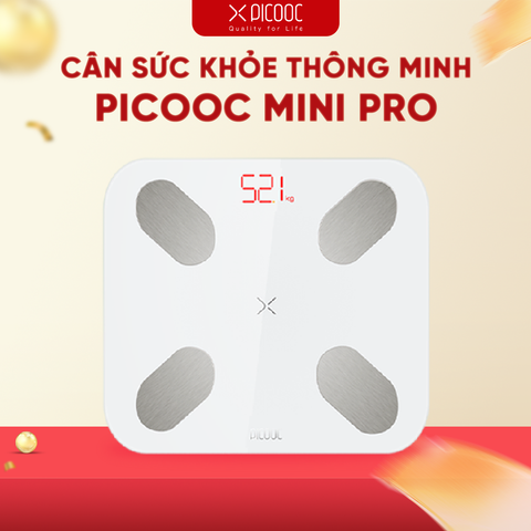 CÂN SỨC KHỎE THÔNG MINH PICOOC MINI PRO CHÍNH HÃNG – BH 12 THÁNG