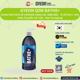  GYEON Q2M Bathe+ Gel Rửa Xe Ceramic Đậm Đặc Hiệu Ứng Đến 8 Tuần 