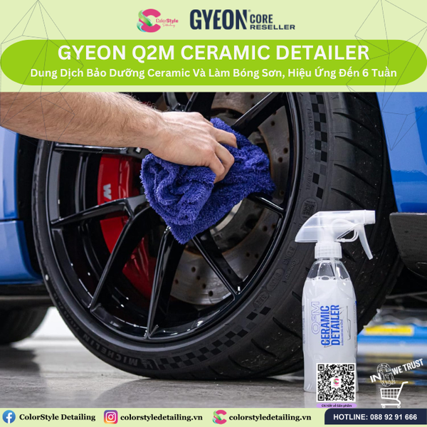  GYEON Q2M Ceramic Detailer Bảo Dưỡng Ceramic Hiệu Ứng Đến 6 Tuần 