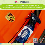  GYEON Q2M Ceramic Detailer Bảo Dưỡng Ceramic Hiệu Ứng Đến 6 Tuần 