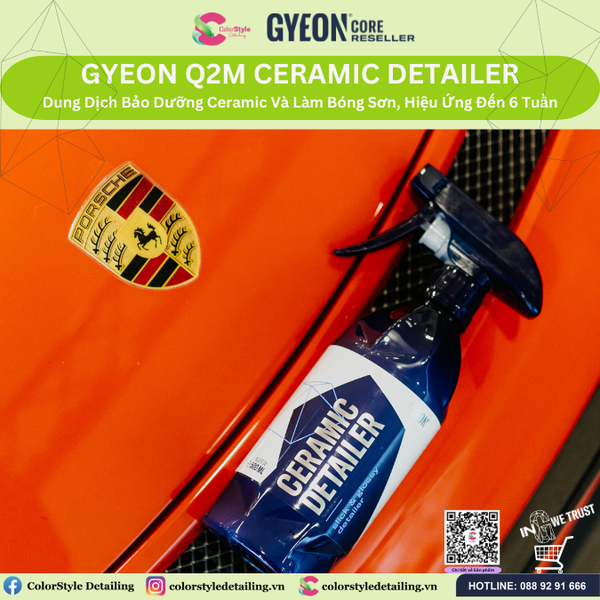  GYEON Q2M Ceramic Detailer Bảo Dưỡng Ceramic Hiệu Ứng Đến 6 Tuần 