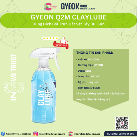  GYEON Q2M Clay Lube Redefined, Dung Dịch Bôi Trơn Đất Sét Tẩy Bụi Sơn 