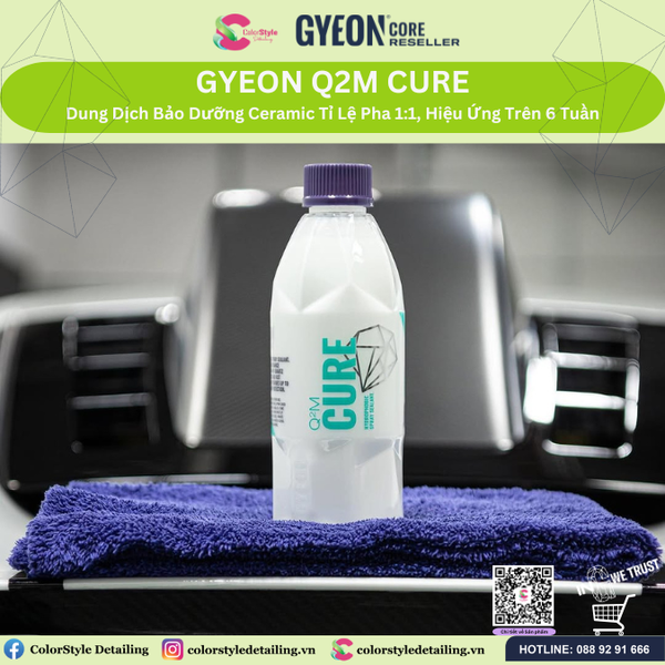  GYEON Q2M Cure, Dung Dịch Bảo Dưỡng Ceramic Tỉ Lệ Pha 1:1, Hiệu Ứng Trên 6 Tuần 