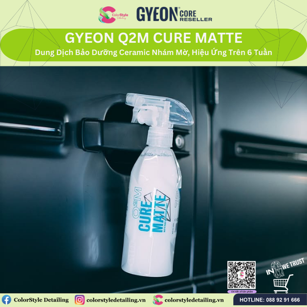  GYEON Q2M Cure Matte Redefined, Dung Dịch Bảo Dưỡng Ceramic Nhám Mờ 