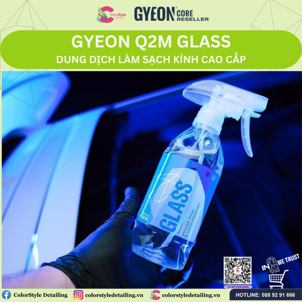  GYEON Q2M Glass, Dung Dịch Vệ Sinh Kính Cao Cấp 