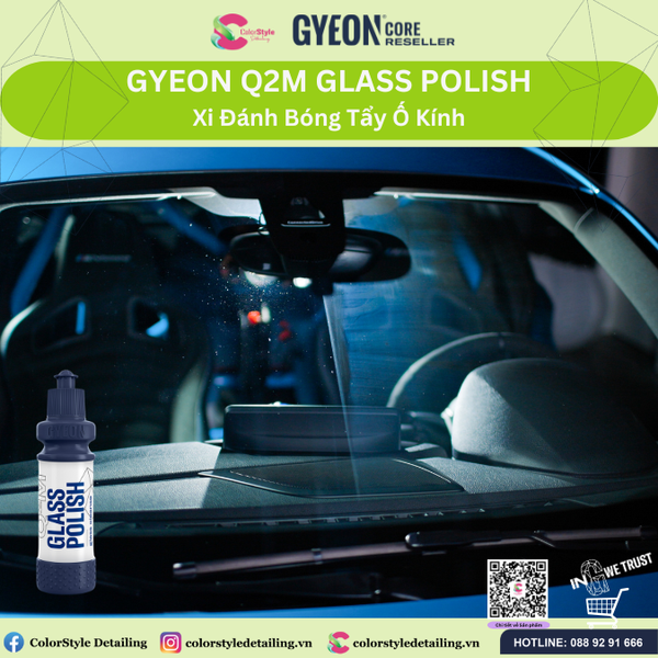  GYEON Q2M Glass Polish, Xi Đánh Bóng Tẩy Ố Kính 