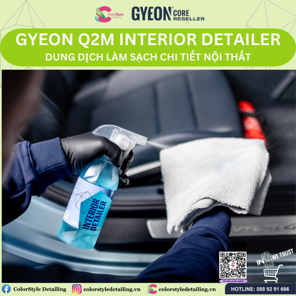  GYEON Q2M Interior Detailer, Dung Dịch Làm Sạch Chi Tiết Nội Thất 