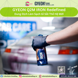  GYEON Q2M Iron Redefined, Dung Dịch Làm Sạch Gỉ Sắt Thế Hệ Mới 