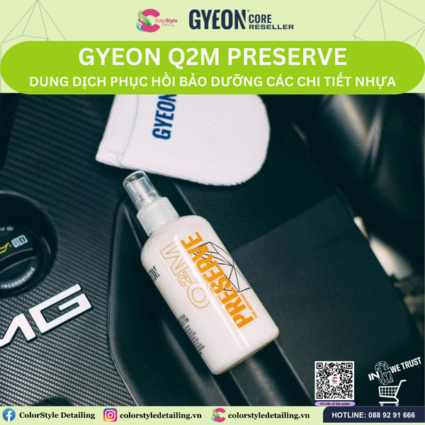  GYEON Q2M Preserve, Dung Dịch Phục Hồi Bảo Dưỡng Các Chi Tiết Nhựa 