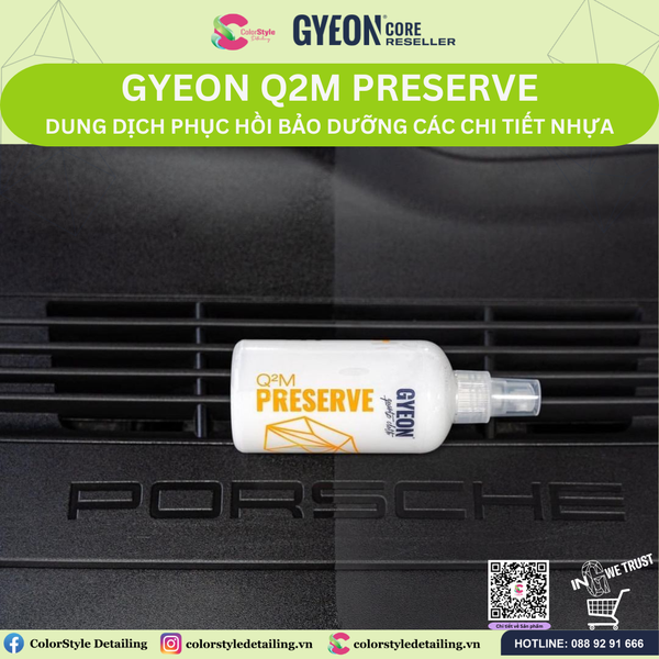  GYEON Q2M Preserve, Dung Dịch Phục Hồi Bảo Dưỡng Các Chi Tiết Nhựa 