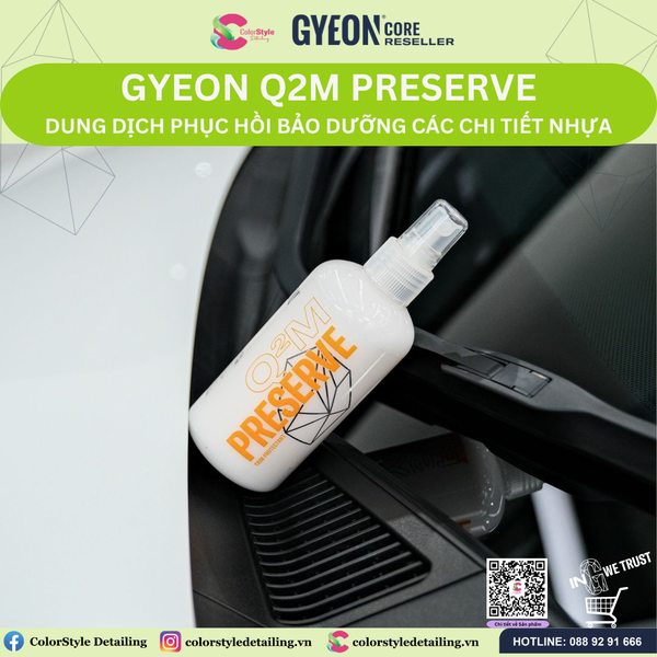  GYEON Q2M Preserve, Dung Dịch Phục Hồi Bảo Dưỡng Các Chi Tiết Nhựa 