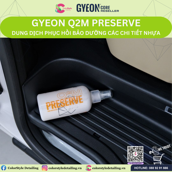  GYEON Q2M Preserve, Dung Dịch Phục Hồi Bảo Dưỡng Các Chi Tiết Nhựa 