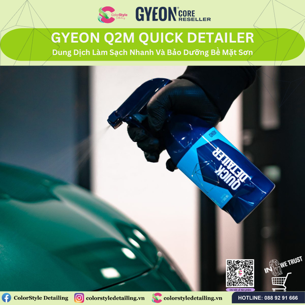  GYEON Q2M Quick Detailer Xịt Làm Sạch Nhanh Và Dưỡng Bóng Bề Mặt Sơn 