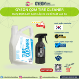  GYEON Q2M Tire Cleaner, Dung Dịch Vệ Sinh Lốp Xe Và Bề Mặt Cao Su 