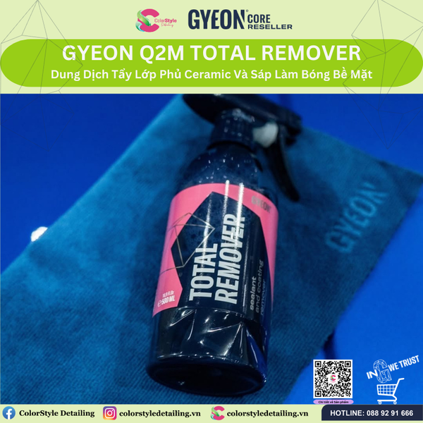  GYEON Q2M Total Remover Tẩy Lớp Phủ Ceramic Và Sáp Làm Bóng Bề Mặt 