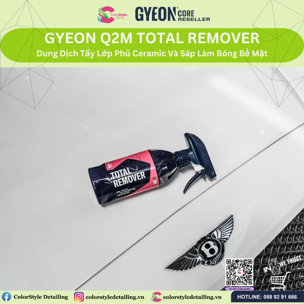  GYEON Q2M Total Remover Tẩy Lớp Phủ Ceramic Và Sáp Làm Bóng Bề Mặt 