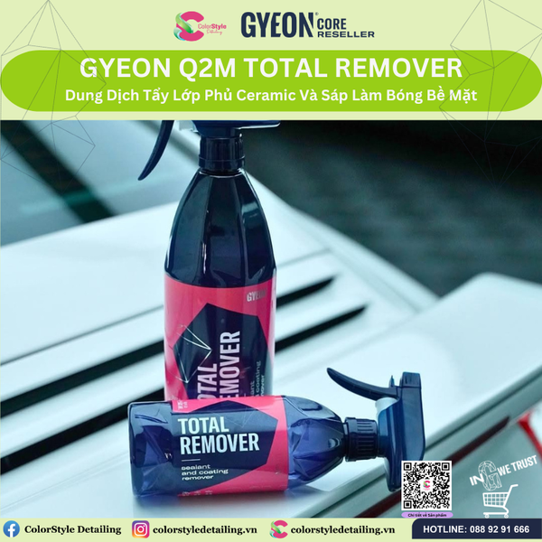  GYEON Q2M Total Remover Tẩy Lớp Phủ Ceramic Và Sáp Làm Bóng Bề Mặt 