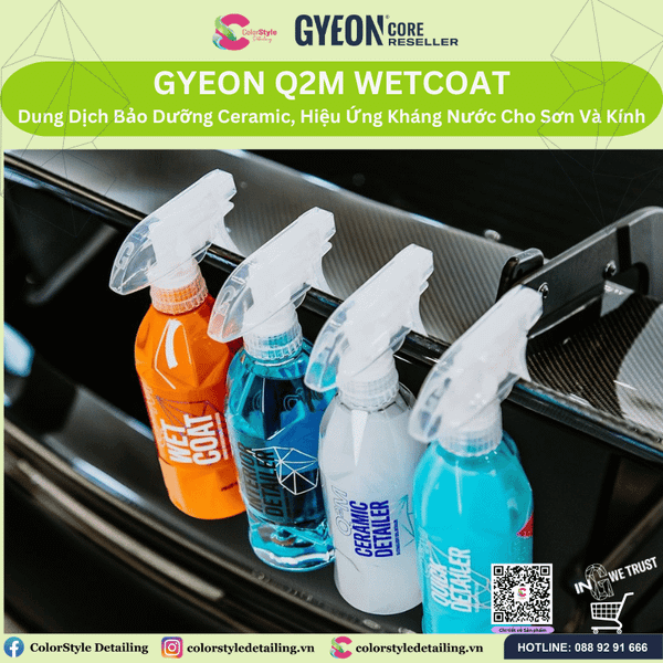  GYEON Q2M WetCoat, Phủ Ướt Ceramic, Hiệu Ứng Kháng Nước Cho Sơn & Kính 