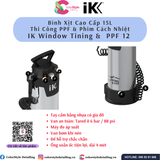  IK Window Tining & PPF - Bình Xịt/Phun Thi Công PPF & Phim Cách Nhiệt 