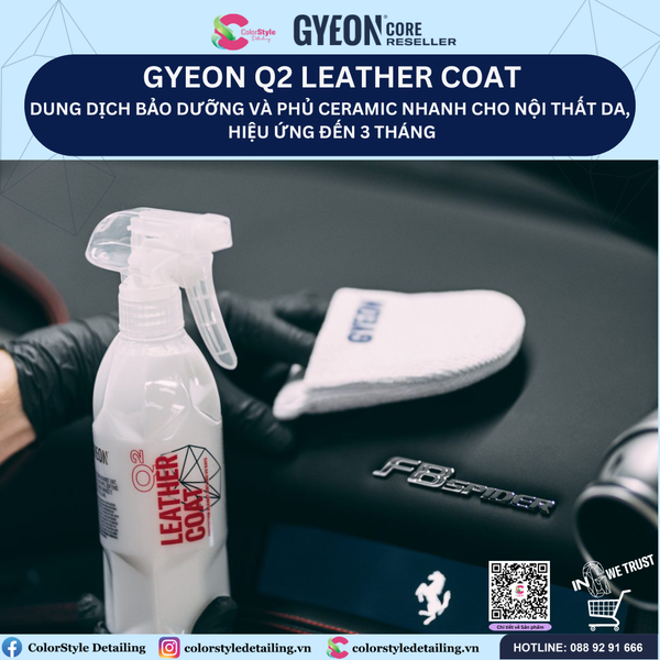 GYEON Q2 Leather Coat, Bảo Dưỡng Và Phủ Ceramic Nhanh Đồ Da, 3 Tháng 
