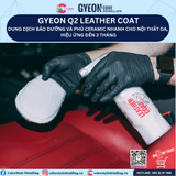  GYEON Q2 Leather Coat, Bảo Dưỡng Và Phủ Ceramic Nhanh Đồ Da, 3 Tháng 