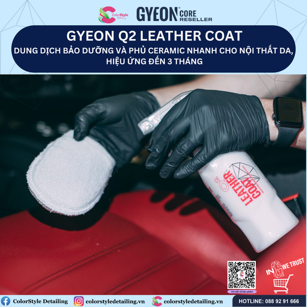  GYEON Q2 Leather Coat, Bảo Dưỡng Và Phủ Ceramic Nhanh Đồ Da, 3 Tháng 