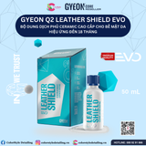  GYEON Q2 LeatherShield EVO, Bộ Phủ Ceramic Cao Cấp Đồ Da, 18 Tháng 