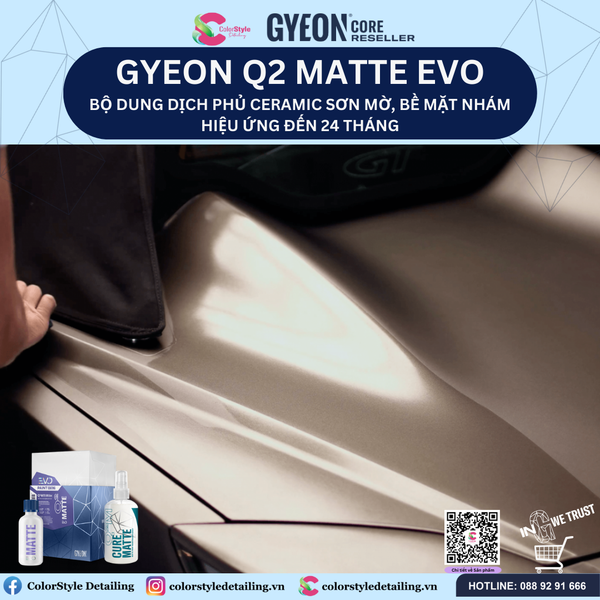  GYEON Q2 Matte EVO Dung Dịch Phủ Ceramic Sơn Mờ Nhám Hiệu Ứng Đến 24th 