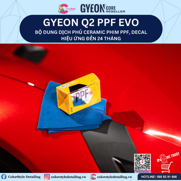  GYEON Q2 PPF EVO Phủ Ceramic Phim PPF & Decal Hiệu Ứng Đến 24th 