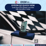  GYEON Q2 Quick View, Dung Dịch Phủ Ceramic Kính, Hiệu Ứng Đến 6 Tháng 