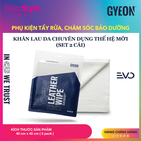  Gói 2-khăn microfiber lau bề mặt da GYEON Q2M LeatherWipe EVO 40x40 cm 2-pack 