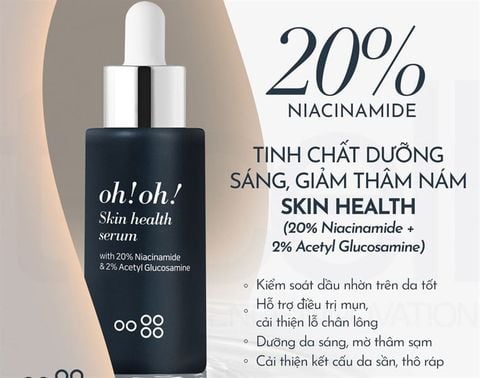 Tinh Chất oh!oh! Skin Health Serum (with 20% Niacinamide & 2% Acetyl Glucosamine)