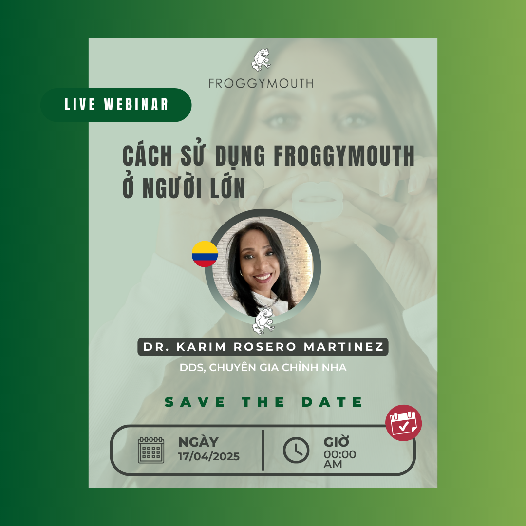  Live Webinar: Cách sử dụng FroggyMouth ở người lớn 