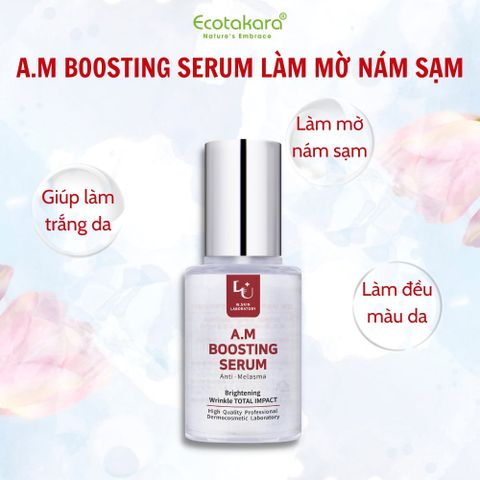 Huyết thanh tăng cường giảm nám, sạm A.M (Anti-Melasma) Boosting Serum (30ml) cho da tươi trẻ, căng bóng trắng mịn
