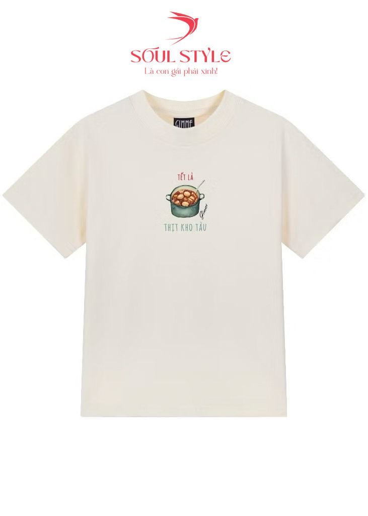 ÁO THUN GIMME TẾT LÀ THỊT KHO TÀU